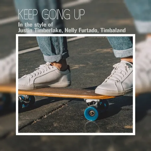 Keep Going Up - Karaoke