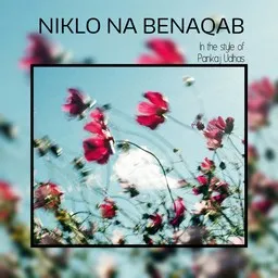 Cover art for Niklo na benaqab - Pankaj Udhas karaoke version