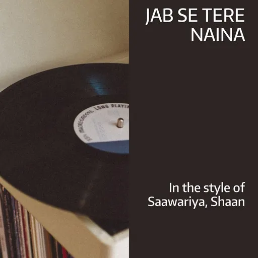 Karaoke Jab Se Tere Naina av Saawariya, Shaan — sjung med på texten på Singa