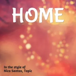 Omslagsbild för Home - Nico Santos,Topic karaokeversion