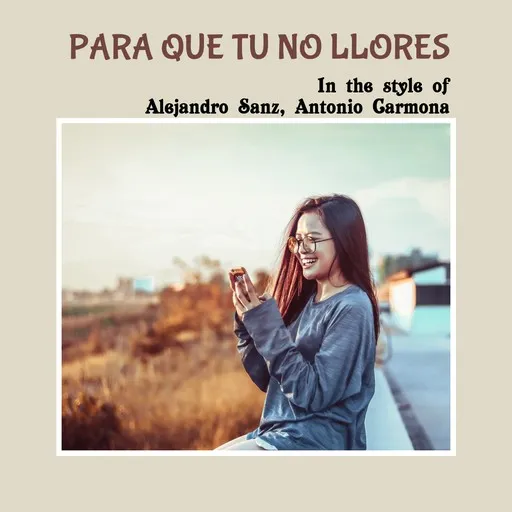 Karaoke Para Que Tu No Llores by Alejandro Sanz, Antonio Carmona — sing along with lyrics on Singa