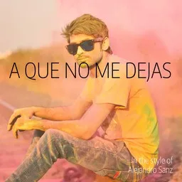 Cover art for A Que No Me Dejas - Alejandro Sanz karaoke version