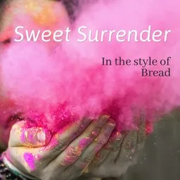 Cover art for Sweet Surrender - Bread karaoke version