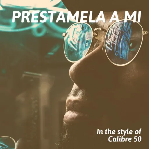 Karaoke Prestamela A Mi by Calibre 50 — sing along with lyrics on Singa