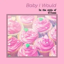Omslagsbild för Baby I Would - O-Town karaokeversion