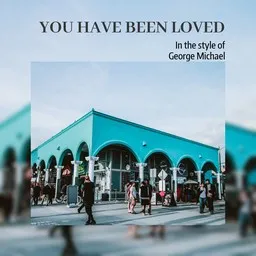 Omslagsbild för You Have Been Loved - George Michael karaokeversion
