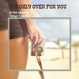 Cover art for It's Only Over For You - Tanya Tucker karaoke version