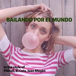 Cover art for Bailando Por El Mundo - El Cata,Juan Magán,Pitbull karaoke version