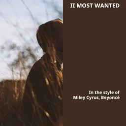 Cover art for II Most Wanted - Beyoncé,Miley Cyrus karaoke version
