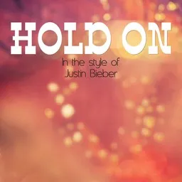 Karaokekappaleen Hold On - Justin Bieber kansikuva