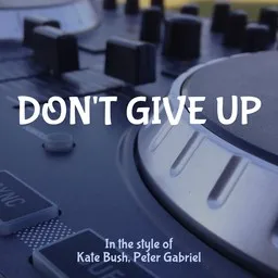 Karaokekappaleen Don't Give Up - Kate Bush,Peter Gabriel kansikuva