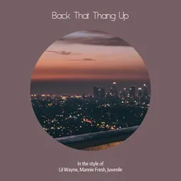 Cover art for Back That Thang Up - Juvenile,Lil Wayne,Mannie Fresh karaoke version