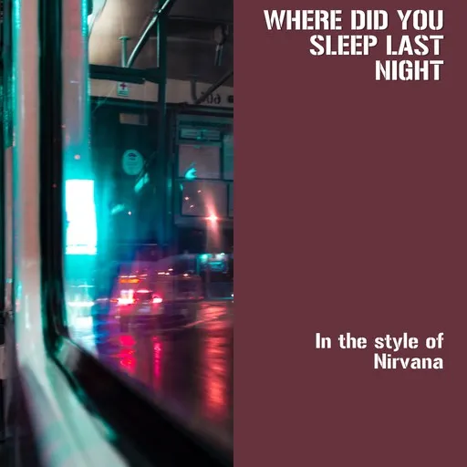Karaoke Where Did You Sleep Last Night av Nirvana — sjung med på texten på Singa