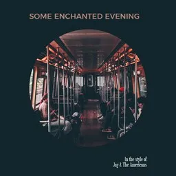 Karaokekappaleen Some Enchanted Evening - Jay & The Americans kansikuva