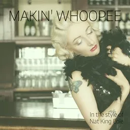 Cover art for Makin' Whoopee - Nat King Cole karaoke version