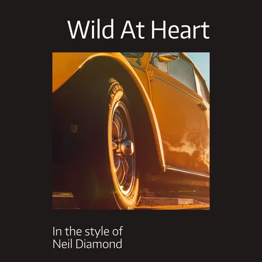 Karaoke Wild At Heart by Neil Diamond — sing along with lyrics on Singa
