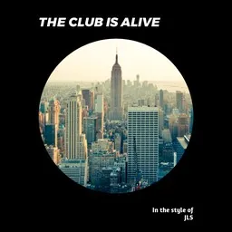 Cover art for The Club Is Alive - JLS karaoke version