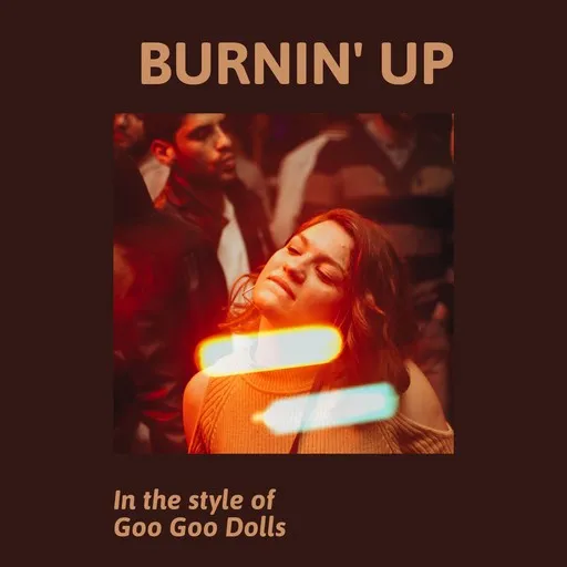 Karaoke Burnin' Up by Goo Goo Dolls — sing along with lyrics on Singa