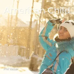 Cover art for American Child - Phil Vassar karaoke version