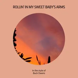 Cover art for Rollin' In My Sweet Baby's Arms - Buck Owens karaoke version