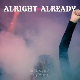Cover art for Alright Already - Larry Stewart karaoke version