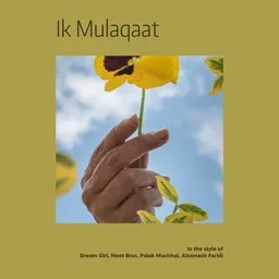 Cover art for Ik Mulaqaat - Altamash Faridi,Dream Girl,Meet Bros,Palak Muchhal karaoke version