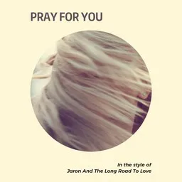 Titelbild für Pray For You - Jaron And The Long Road To Love Karaoke-Version