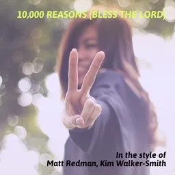 Omslagsbild för 10,000 Reasons (Bless The Lord) - Kim Walker-Smith,Matt Redman karaokeversion