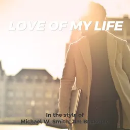 Omslagsbild för Love Of My Life - Jim Brickman,Michael W. Smith karaokeversion