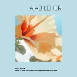 Cover art for Ajab Leher - Break Ke Baad (The Movie),Neeraj Shridhar,Shekhar Ravjiani karaoke version
