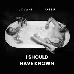 Titelbild für I Should Have Known - Jazzu,Jovani Karaoke-Version