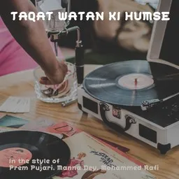 Karaokekappaleen Taqat Watan Ki Humse - Manna Dey,Mohammed Rafi,Prem Pujari kansikuva