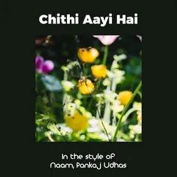 Titelbild für Chithi Aayi Hai - Naam,Pankaj Udhas Karaoke-Version