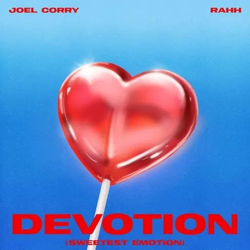 Karaoke Devotion (Sweetest Emotion) von Joel Corry, RAHH — mit Songtext mitsingen auf Singa