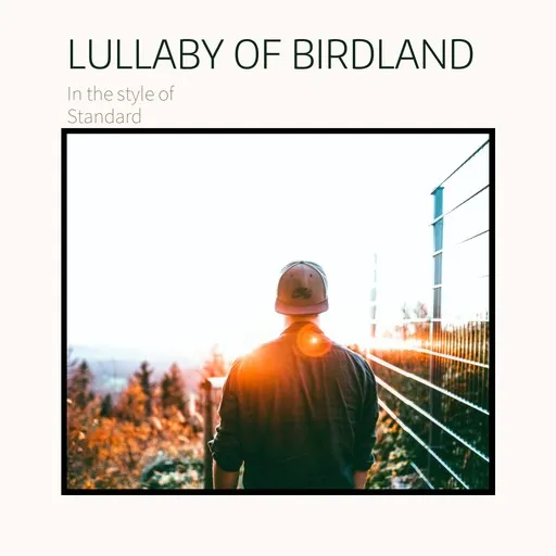 Karaoke Lullaby of Birdland by Standard — sing along with lyrics on Singa
