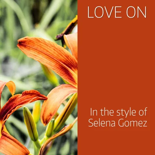 Karaoke Love On von Selena Gomez — mit Songtext mitsingen auf Singa