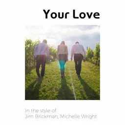 Omslagsbild för Your Love - Jim Brickman,Michelle Wright karaokeversion