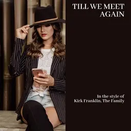 Cover art for Till We Meet Again - Kirk Franklin,The Family karaoke version