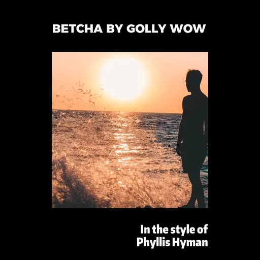 Karaoke Betcha By Golly Wow by Phyllis Hyman — sing along with lyrics on Singa