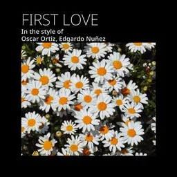 Omslagsbild för FIRST LOVE - Edgardo Nuñez,Oscar Ortiz karaokeversion