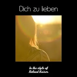 Cover art for Dich zu lieben - Roland Kaiser karaoke version