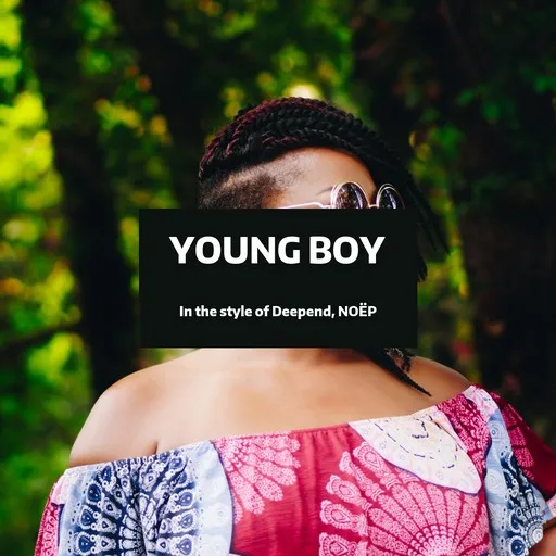 Karaoke Young Boy av Deepend, NOËP — sjung med på texten på Singa
