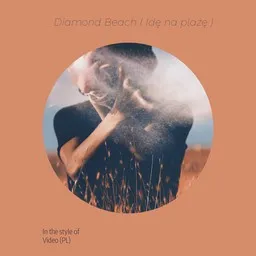 Cover art for Diamond Beach ( Idę na plażę ) - Video (PL) karaoke version