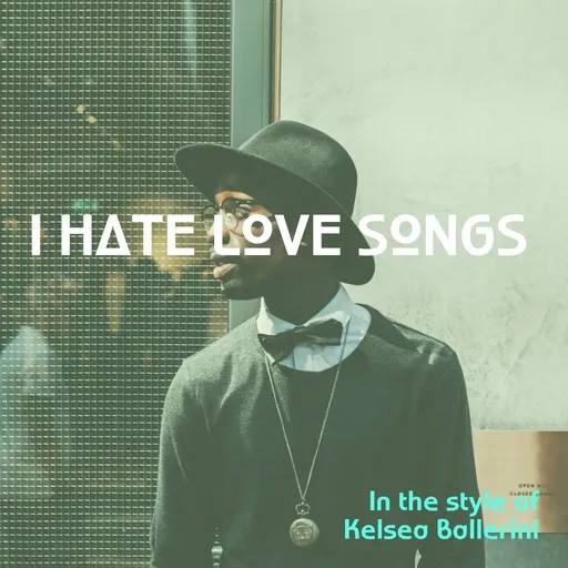 I Hate Love Songs - Karaoke