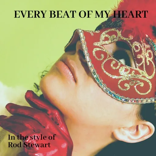 Every Beat Of My Heart - Karaoke