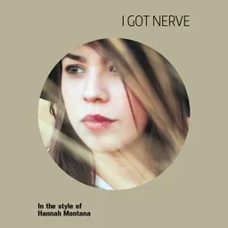 Cover art for I Got Nerve - Hannah Montana karaoke version