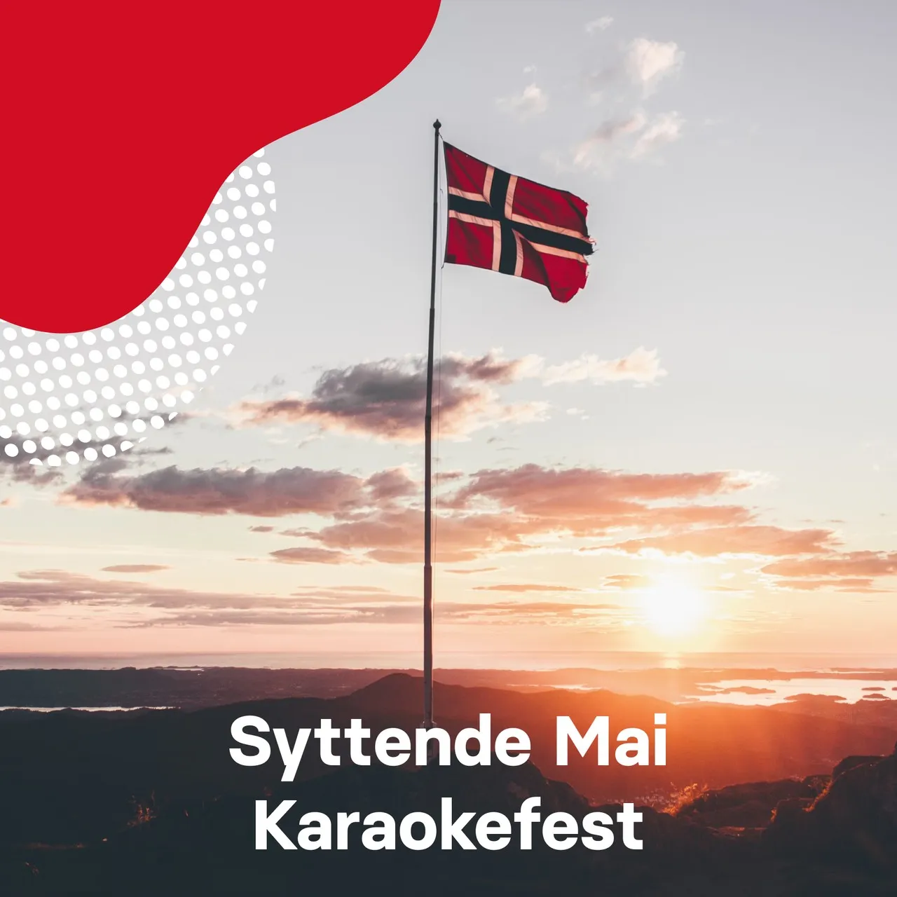 Syttende Mai Karaokefest - Karaoke