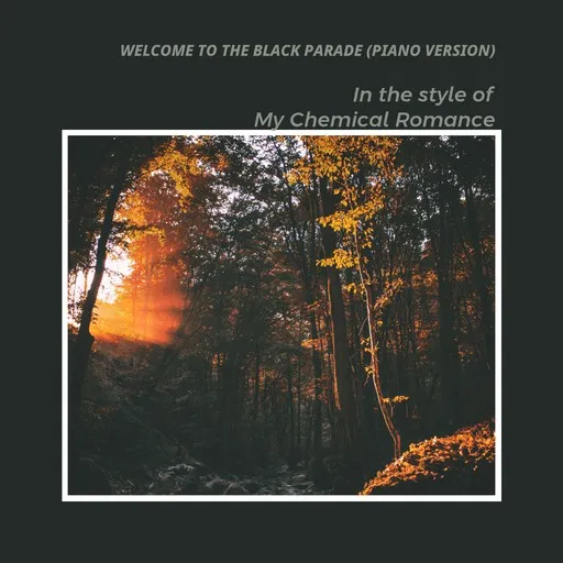 Karaoke Welcome to the Black Parade (Piano Version) by My Chemical Romance — sing along with lyrics on Singa