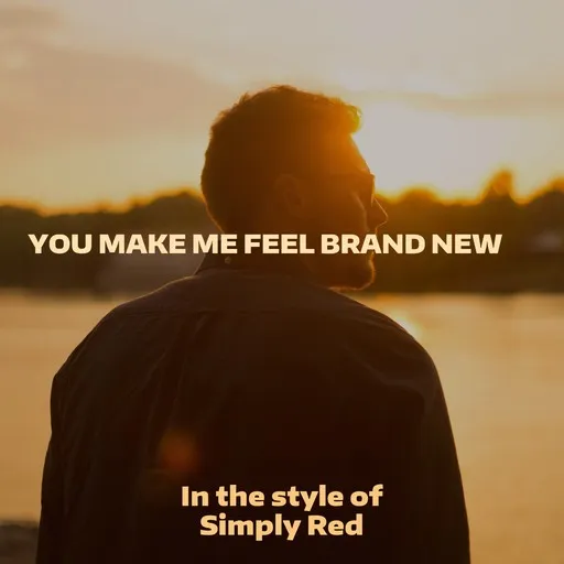 Karaoke You Make Me Feel Brand New von Simply Red — mit Songtext mitsingen auf Singa