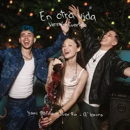 Cover art for En Otra Vida (Versión Cuarteto) - Luck Ra,Q´Lokura,Yami Safdie karaoke version